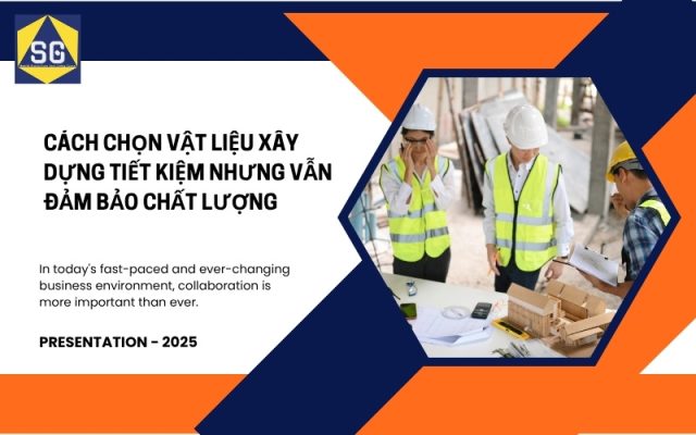 Cách chọn vật liệu xây dựng