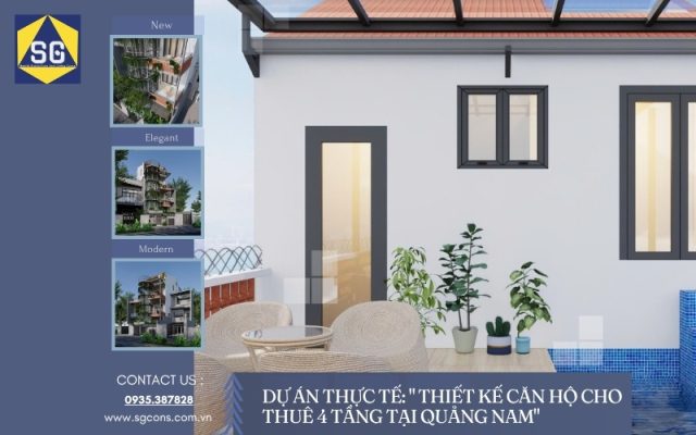 Dự án thực tế: " Thiết kế căn hộ cho thuê 4 tầng tại Quảng Nam"