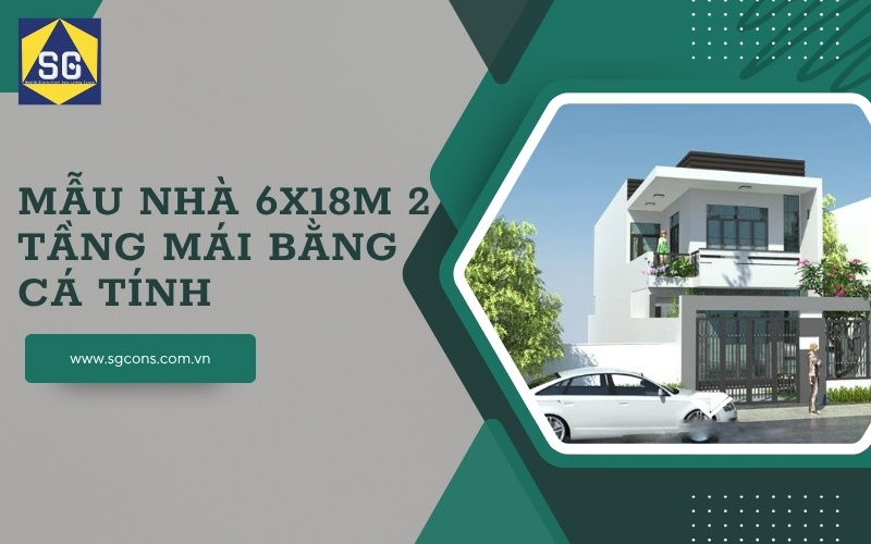 mẫu nhà 6x18m 2 tầng