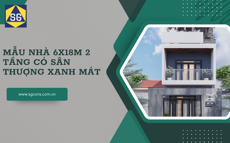 mẫu nhà 6x18m 2 tầng