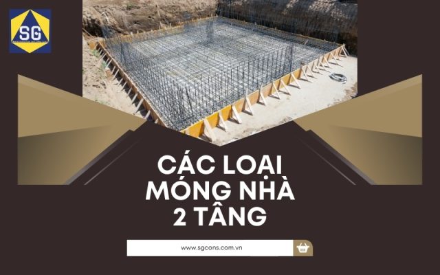 Các Loại Móng Nhà 2 Tầng