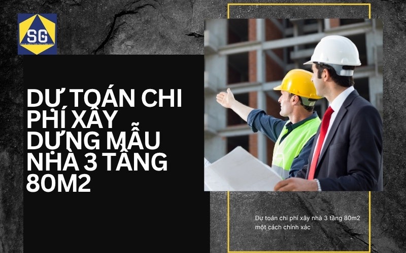 Chi Phí Xây Nhà 3 Tầng 80m2