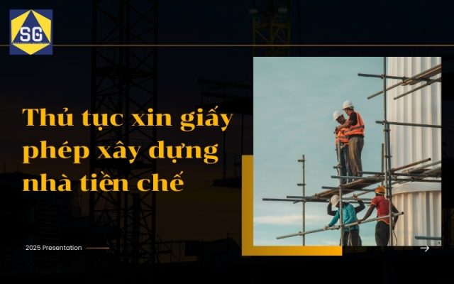 Thủ tục xin giấy phép xây dựng nhà tiền chế