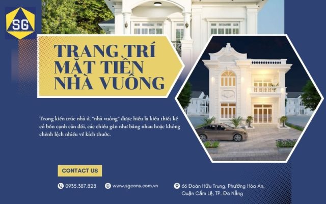 trang trí mặt tiền nhà vuông