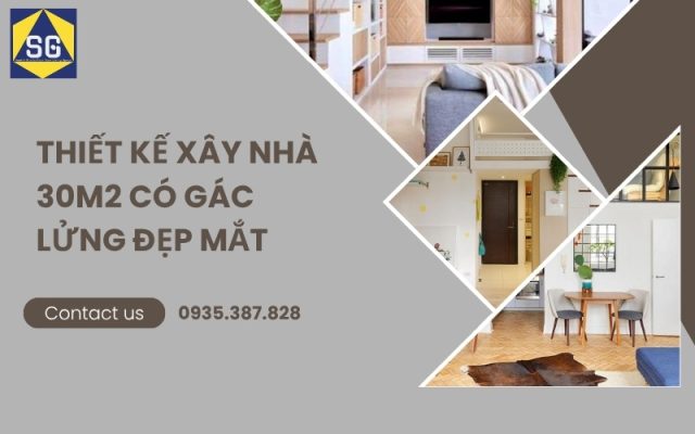 xây nhà 30m2 có gác lửng