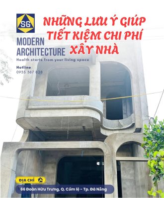 Những Lưu Ý Giúp Tiết Kiệm Chi Phí Xây Nhà