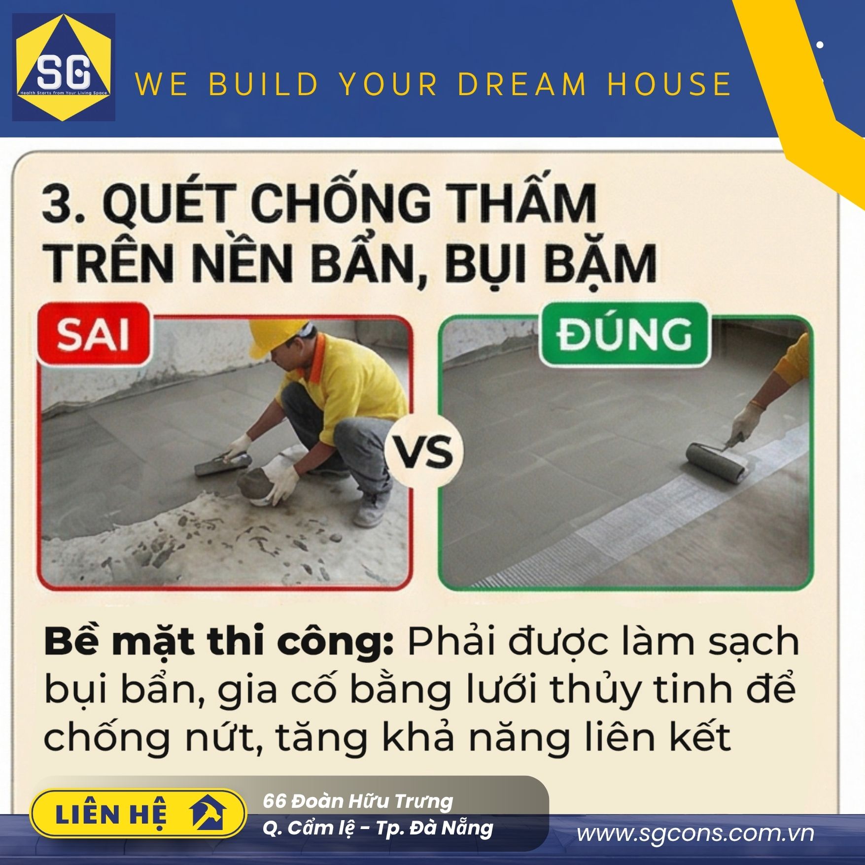 Bề mặt thi công: Phải được làm sạch bụi bẩn, gia cố bằng lưới thủy tinh để chống nứt, tăng khả năng liên kết