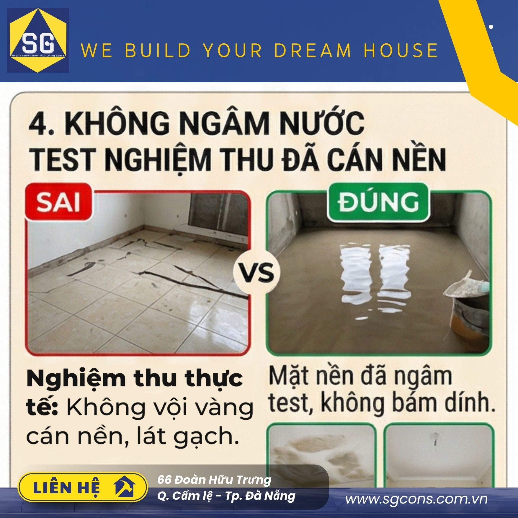 Nghiệm thu thực tế: Không vội vàng cán nền, lát gạch. SG Cons luôn ngâm nước thử tải để đảm bảo không rò rỉ trước khi bàn giao